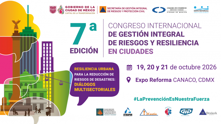7a Edición del Congreso Internacional de Gestión Integral de Riesgos y Resiliencia en Ciudades